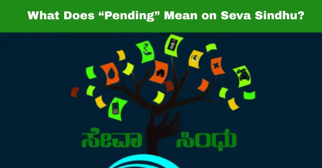 What Does “Pending” Mean on Seva Sindhu?