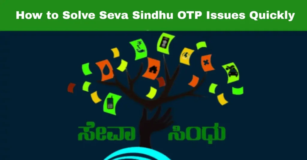 How to Solve Seva Sindhu OTP Issues Quickly