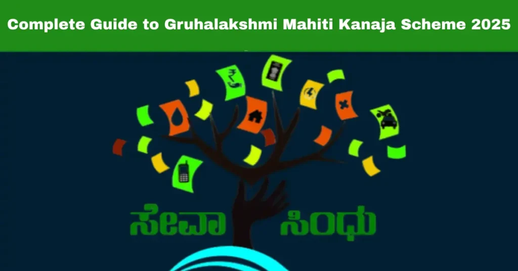 Complete Guide to Gruhalakshmi Mahiti Kanaja Scheme 2025